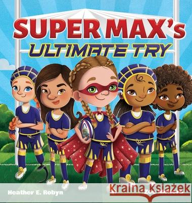 Super Max's Ultimate Try Robyn Heather E. Robyn 9798985750119