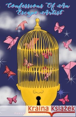 Confessions of An Escape Artist Morales, Tianna 9798985753189 Not Just Alphabets Publishing