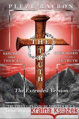 The Truth the Extended Version Pleze Raybon   9798985753325