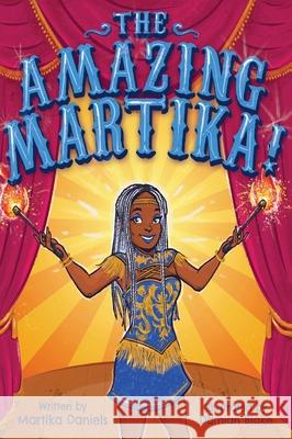 The Amazing Martika Daniels Martika Daniels 9798985761405