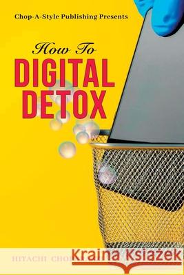 How to Digital Detox Hitachi Choparazzi   9798985766127