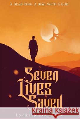 Seven Lives Saved Lydia Macclaren   9798985778717 Lydia Macclaren