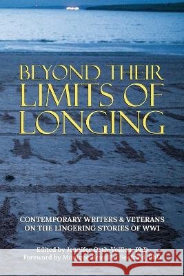 Beyond Their Limits of Longing Monique Brouillet Seefried, Jennifer Orth-Veillon 9798985794106