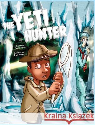 The Yeti Hunter Dupree Jalena Dupree 9798985801507 Tichina