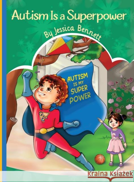 Autism Is a Superpower Bennett Jessica Bennett 9798985804706 Jeremiahs Corner