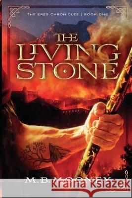 The Living Stone Mooney M. B. Mooney 9798985808605 Matthew Britton Mooney
