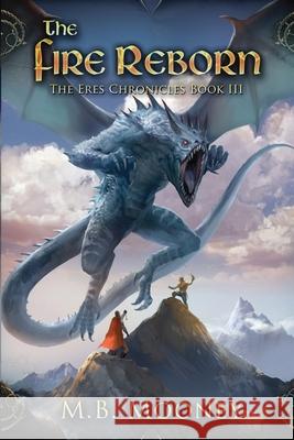 The Fire Reborn Mooney M. B. Mooney 9798985808629 Matthew Britton Mooney