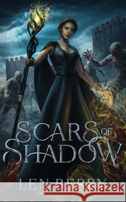 Scars Of Shadow Len Berry   9798985810004 Len Berry