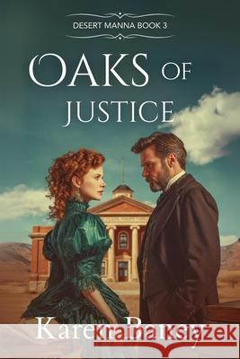 Oaks of Justice Karen Baney   9798985820256 Karen Baney