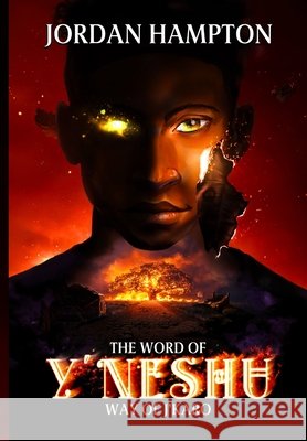 The Word of Y'Neshu: Way of J'Karo Hampton, Jordan 9798985834680