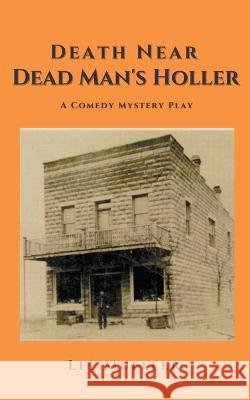 Death Near Dead Man's Holler Lee Mueller 9798985850055
