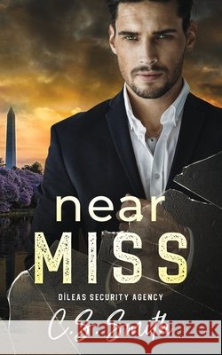 Near Miss C S Smith   9798985854909 Jug End Media, LLC