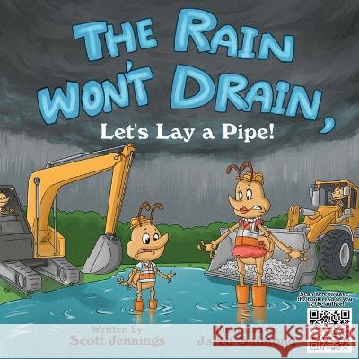 The Rain Won't Drain, Let's Lay A Pipe Jared Salmond Scott Jennings  9798985868746