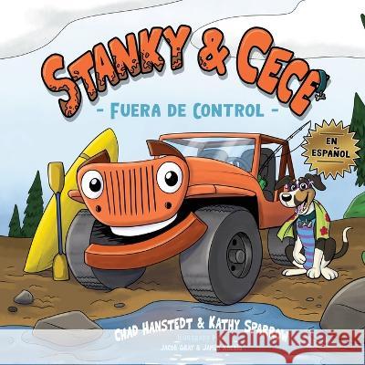 Stanky & Cece: : Fuera de Control Kathy Sparrow Jacob Gray James Koenig 9798985870190