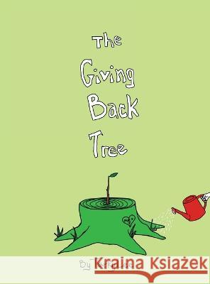 The Giving Back Tree Tarky Lee Kent Humphrey  9798985870909 Gullet Publications