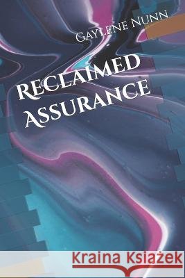 Reclaimed Assurance Gaylene Nunn   9798985879902