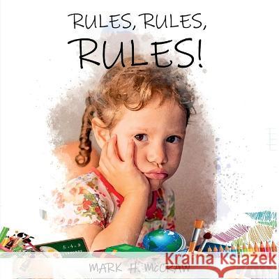 Rules, Rules, Rules! Mark H McCraw Shazeb Khan  9798985893670