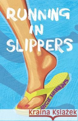 Running in Slippers Angie Hawkins   9798985899627 Divine Sol LLC