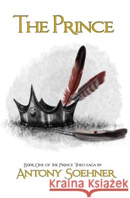 The Prince Soehner Antony Soehner 9798985907704