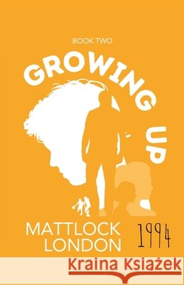 Growing Up 1994 Mattlock London 9798985910377