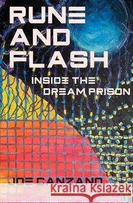 Rune and Flash: Inside the Dream Prison Joe Canzano   9798985913200 Happy Joe Control