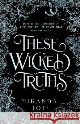 These Wicked Truths Miranda Joy   9798985914801 Spellbound Souls