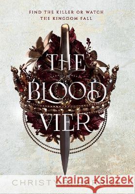 The Blood Vier Christy R Harrill 9798985924312