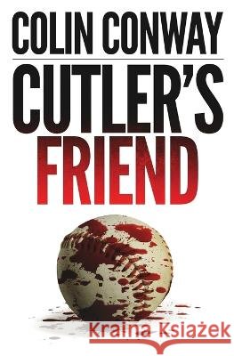 Cutler's Friend Conway Colin Conway 9798985940916