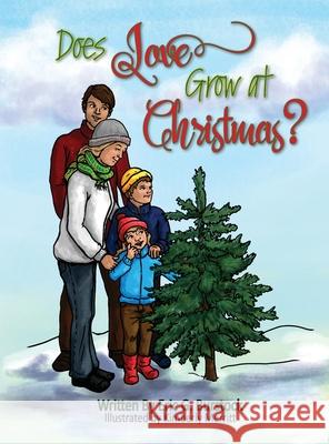 Does Love Grow at Christmas Eric G Burstock Kimberly Merritt Design 9798985945911 Eric G. Burstock