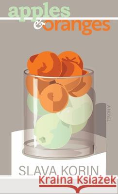 Apples & Oranges Slava Korin   9798985965889 Barebooks