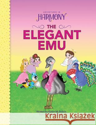 The Elegant Emu Bobos Karen M Bobos 9798985982213
