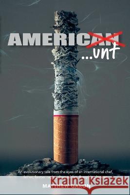 Americunt Melissa J Garon Tammy J Garon Matthew H Garon 9798985990027 Matthew Garon