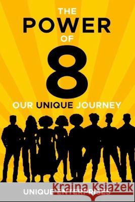 The POWER of 8: Our Unique Journey Mary Tuft William Randolph Lynee Bullard 9798985997002 Unique Enterprises of Oakland