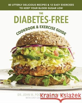 The Diabetes-Free Cookbook Colleen (Colleen Cackowski) Cackowski 9798986016344 New Insights Press