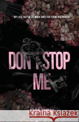 Don't Stop Me Eden Emory 9798986020396 Eden Emory