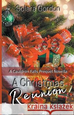 A Christmas Reunion Solara Gordon   9798986032573