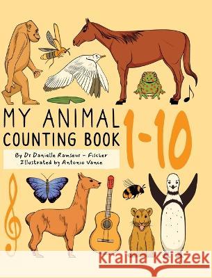 My Animal Counting Book 1-10 Danielle J Ramseur-Fischer Antonio Vance  9798986049403