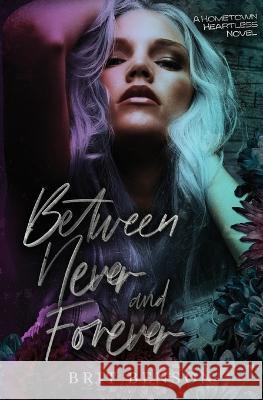 Between Never and Forever Brit Benson   9798986051659 Brit Benson Books