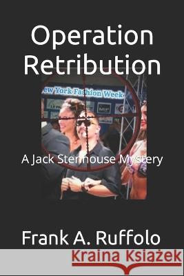 Operation Retribution: A Jack Stenhouse Mystery Frank A Ruffolo   9798986072005