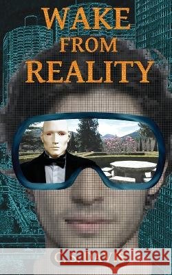 Wake from Reality C S Davis 9798986072401 Motif Press