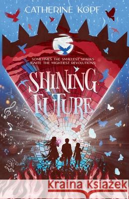 Shining Future Catherine Kopf 9798986095080