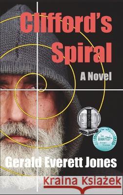 Clifford's Spiral Jones Gerald Everett Jones 9798986095332 La Puerta Productions