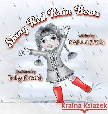 Shiny Red Rain Boots Karima Davis, Emily Hercock 9798986103631