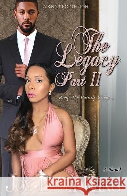 The Legacy Part 2 Joy Deja King 9798986105932 King Productions