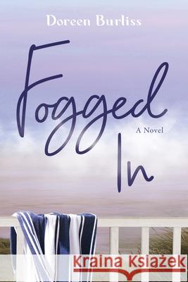 Fogged In Doreen Burliss 9798986109541