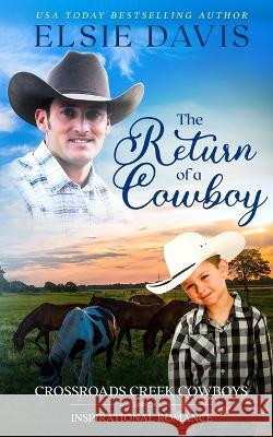 The Return of a Cowboy Elsie Davis Getcovers Com Elaine Hyatt Clarity Editing Services 9798986117799