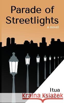 Parade of Streetlights Uduebo Itua Uduebo 9798986119977 Read Furiously