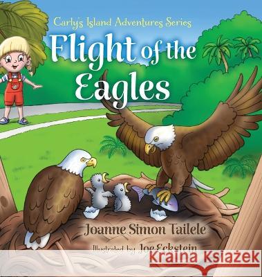 Flight of the Eagles Joanne Simon Tailele Joe Eckstein  9798986122175 Simon Publishing LLC