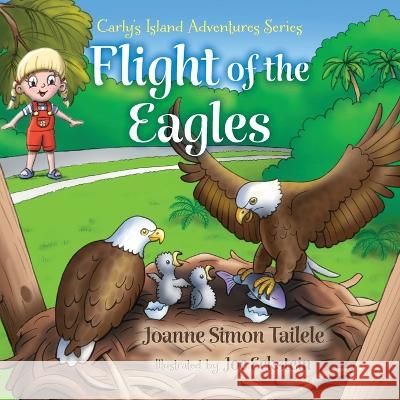 Flight of the Eagles Joanne Simon Tailele Joe Eckstein  9798986122182 Simon Publishing LLC