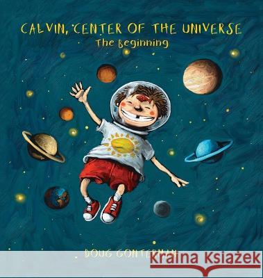 Calvin, Center of the Universe Doug Gonterman Fabio Magnasciutti  9798986122205 Hypnotized Librarians